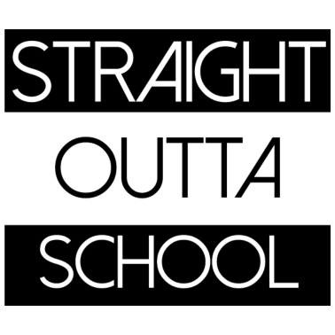 Motiv Straight outta Schule school Spruch lustiger