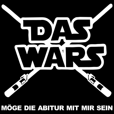 Motiv Das Wars Abitur Geschenk Shirt