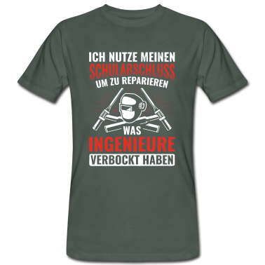 Schulabschluss T-Shirt - Schweissen Schweißer Schweißen