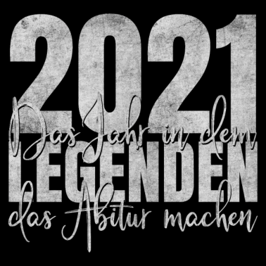 Motiv Abitur 2021 Legenden Legende Abi Abschluss Schule