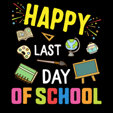 Motiv Happy Last Day Of School Lehrer Anerkennung oder