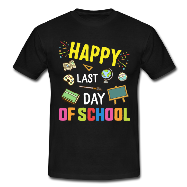 Schulabschluss T-Shirt - Happy Last Day Of School Lehrer Anerkennung oder
