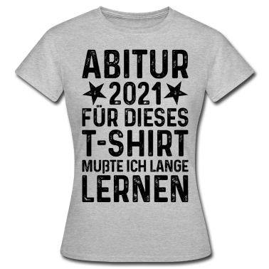 Schulabschluss T-Shirt - Abitur 2021 Abi Schulabschluss Abschluss T-Shirt