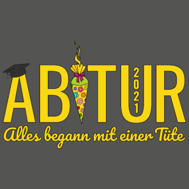 Motiv Abitur 2021 Alles begann mit einer Tüte Abschluss