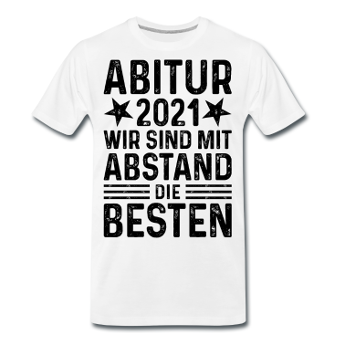 Schulabschluss T-Shirt - Abitur 2021 Mit Abstand die Besten Abi