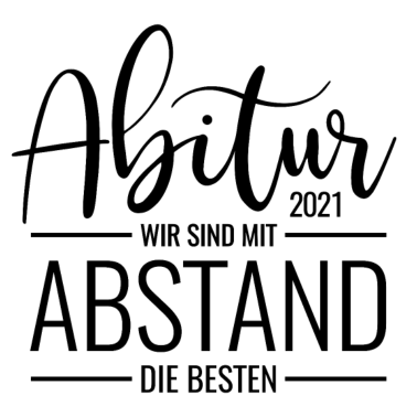 Motiv Abitur 2021 Wir Sind Mit Abstand Die Besten