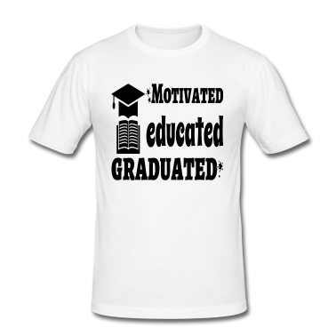 Schulabschluss T-Shirt - Motiviert gebildet