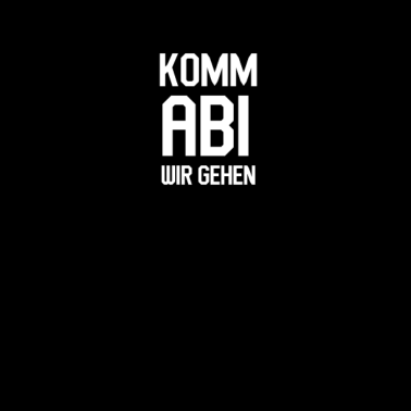 Motiv Komm Abi Abitur wir gehen lustig Schule Abschluss