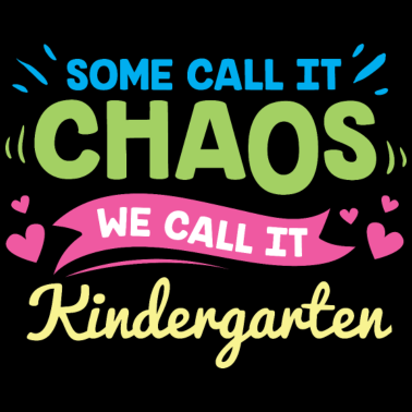 Motiv Manche nennen es Chaos Wir nennen es Kindergartengeschenk