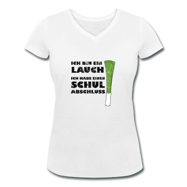 Schulabschluss T-Shirt - Ich bin ein Lauch / Schulabschluß