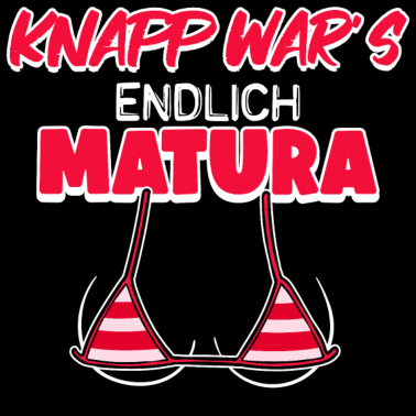 Motiv Matura Schulabschluss Abitur Maturareise Spruch