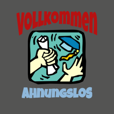 Motiv Schulabschluss Vollkommen Ahnungslos Geschenk