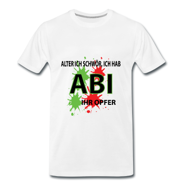 Schulabschluss T-Shirt - ABI Abitur Opfer Schule Schulabschluss
