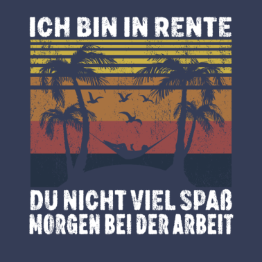 Motiv Du Nicht Viel Spaß Morgen Bei Der Arbeit Rente