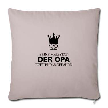 Geschenk für Opa Kissenbezug - Der Opa seine Majestät. Cooles Geschenk für Opa.