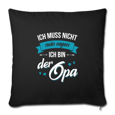 Geschenk für Opa Kissenbezug - Muss nicht Nein Sagen Geschenk für Opa