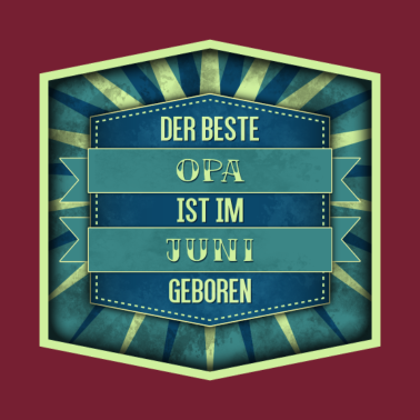 Motiv Geschenk für OPA geboren im JUNI