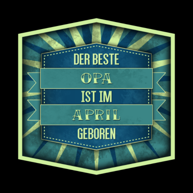 Motiv Geschenk für OPA geboren im APRIL