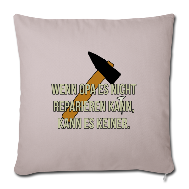Geschenk für Opa Kissenbezug - Wenn Opa es nicht reparieren kann kann es keiner