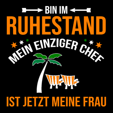 Motiv Ruhestand. witziger Spruch für Opa. Geschenk