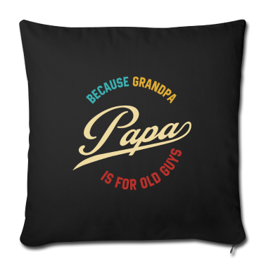 Geschenk für Opa Kissenbezug - Mens Papa, weil Opa für Alte Ist