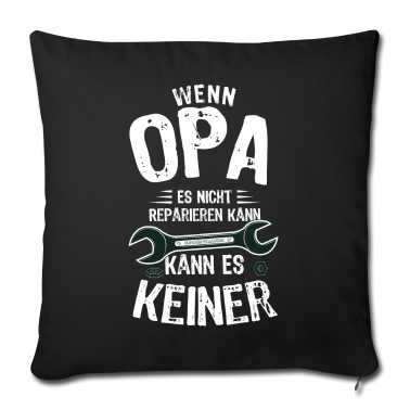 Geschenk für Opa Kissenbezug - Wenn Opa es nicht Reparieren Kann Kann Es Keiner