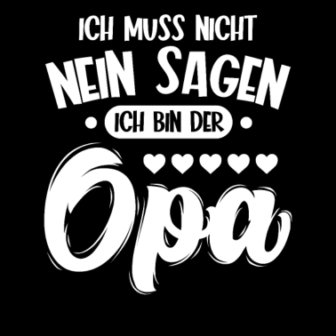 Motiv Ich muss nicht nein sagen, ich bin der Opa für