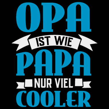 Motiv Opa ist wie Papa nur viel Cooler