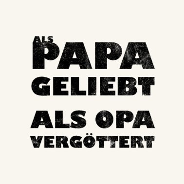 Motiv Als Opa vergöttert