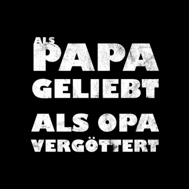 Motiv Als Opa vergöttert