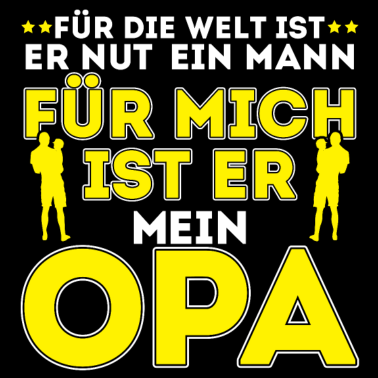 Motiv Für mich ist er mein OPA - Geschenk Geburtstag