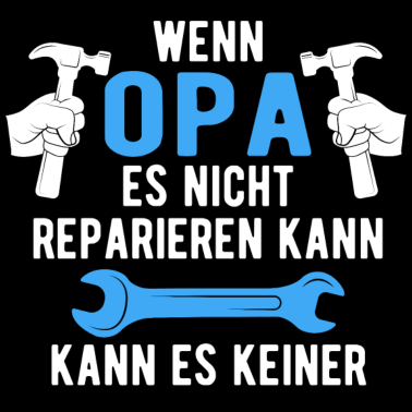 Motiv wenn opa es nicht reparieren kann kann es keiner