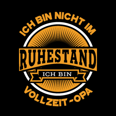 Motiv Ruhestand Rente für Opa Opi Großvater