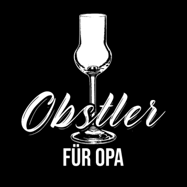 Motiv Obstler für Opa lustiger Schnaps Obstbrand Spruch