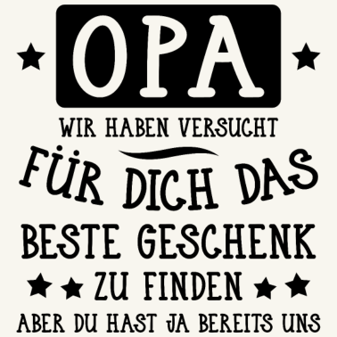 Motiv Opa... für dich das beste Geschenk...