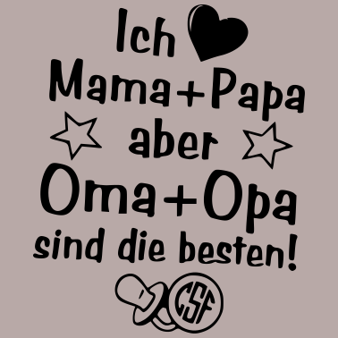 Motiv Ich liebe Mama und Papa aber Oma und Opa...