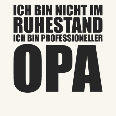 Motiv Rente 2021 bin nicht Ruhestand Professioneller OPA