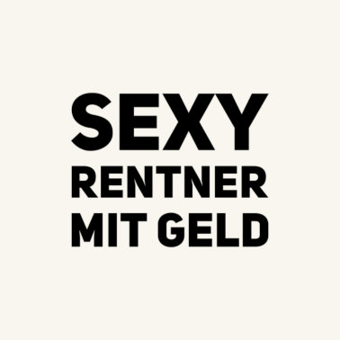 Motiv Sexy Rentner Ruhestand Oma Opa Rente Geschenkidee