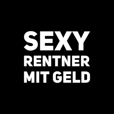 Motiv Sexy Rentner Mit Geld | Oma Opa Rente Geschenkidee