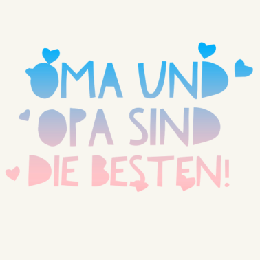 Motiv Oma und Opa sind die Besten Geschenkidee