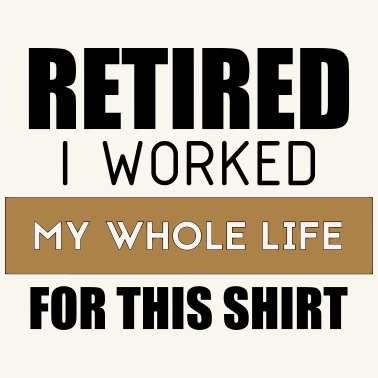 Motiv Retired fo this shirt Rente Ruhestand Geschenk