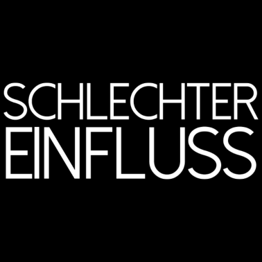 Motiv schlechter Einfluss Spruch lustig Geschenkidee