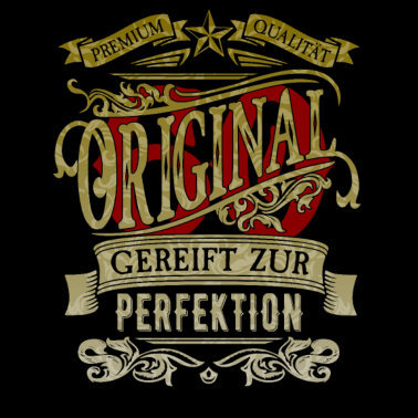 Motiv Original60 Premium Qualität Gereift zur Perfektion