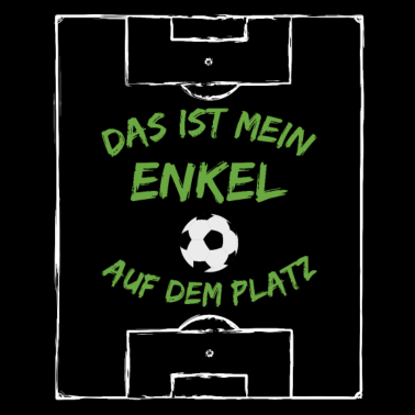 Motiv Das ist mein Enkel auf dem Platz