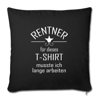 Geschenke für Oma und Opa Kissenbezug - lustiges Rentner Shirt lange arbeiten