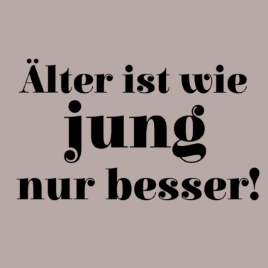 Motiv Alter Geburtstag älter lustige coole Sprüche Oma