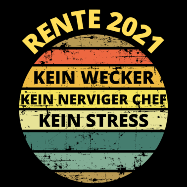 Motiv Rente 2021 Retro Vintage kein Stress Kein Wecker