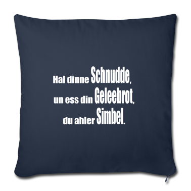 Geschenke für Oma und Opa Kissenbezug - Hal dinne Schudde, un ess din Geleebrot, du Simbel