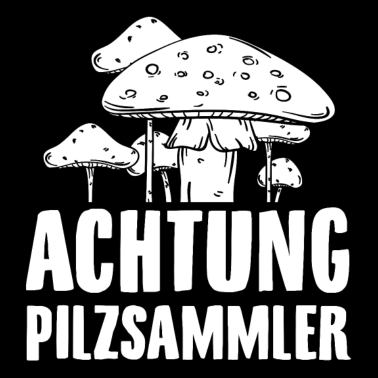 Motiv Pilze sammeln Hobby | Pilzsammler Natur Geschenke