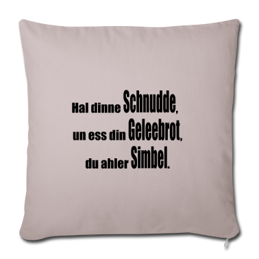 Geschenke für Oma und Opa Kissenbezug - Hal dinne Schudde, un ess din Geleebrot, du Simbel